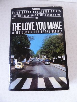 The Love You Make Story Of The Beatles Peter Brown Steven Gaines Pan Paperback