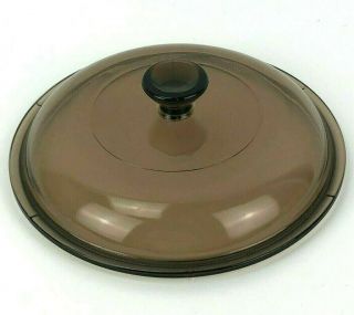 Pyrex Corning Ware Amber Glass V - 1.  5 - C Replacement Lid 7 1/4 " Diameter