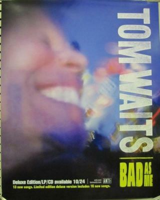 Tom Waits 2011 Bad As Me Promotional Poster Flawless Old Stock Perfection
