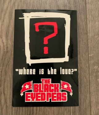 The Black Eyed Peas " Where Is The Love " Sticker From Justified/stripped Tour