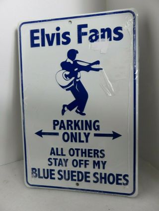Elvis Fans Parking Only Embossed Metal Not Plastic Sign.  8x10