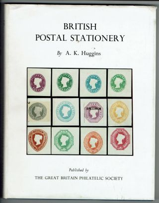 British Postal Stationery By A,  K,  Huggins