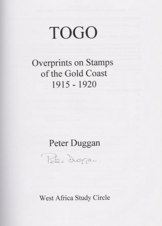 Togo Overprints On Stamps Of The Gold Coast 1915 - 1920 - Peter Duggan (signed)