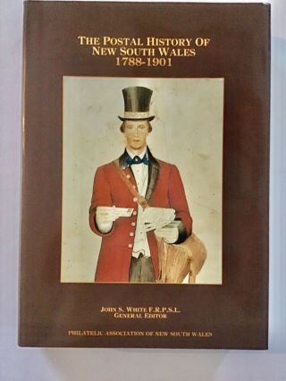 The Postal History Of South Wales.  John White.  475 Pages