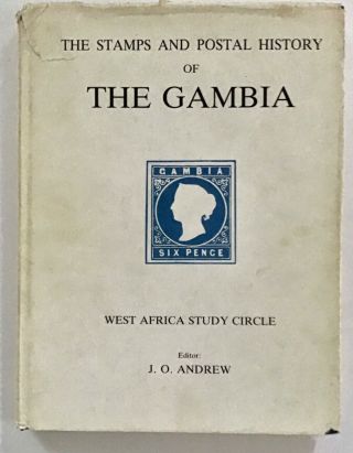 The Stamps And Postal History Of The Gambia Edited By J.  O.  Andrew.  Good Hardcover