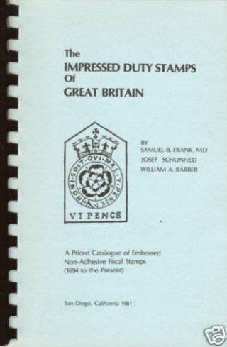 The Impressed Duty Stamps Of Great Britain
