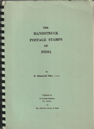 The Handstruck Postage Stamps Of India,  D.  Hammond Giles,  Ringbound Pbk 258pp