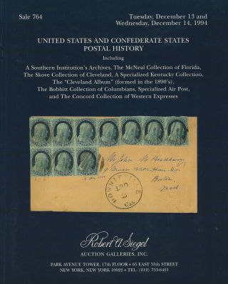 U.  S.  & Confederate States Postal History,  R.  A.  Siegel,  764,  Dec 13 - 14,  1994