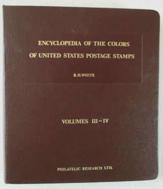 White ' s Encyclopedia of the Colors of United States Postage Stamps Volumes I - IV 5