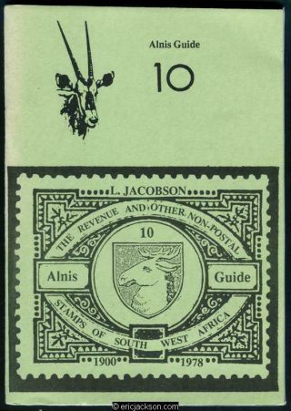 Jacobson,  L.  The Revenue And Other Non - Postal Stamps Of South West Africa