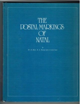 The Postal Markings Of Natal By Hart,  Kanley And Leon