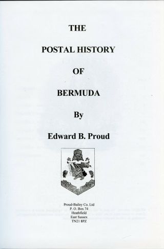 THE POSTAL HISTORY OF BERMUDA BY EDWARD B.  PROUD 2