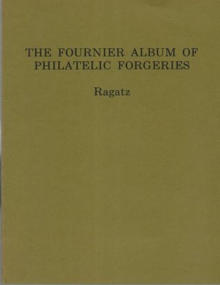 The Fournier Album Of Philatelic Forgeries By Ragatz