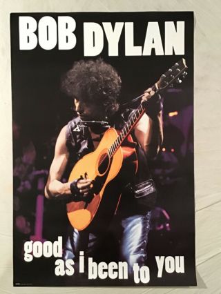 Bob Dylan 1992 Promo Poster Good As I Been To You.