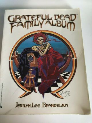 The Grateful Dead Family Album Paperback Book By Jerilyn Lee Brandelius