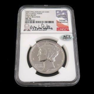 2017 1oz $25 High Relief Palladium Eagle Coin Ngc Ms70 Mike Castle Signed