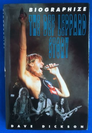 Biographize - The Def Leppard Story 1995 Hardback Book By Dave Dickson