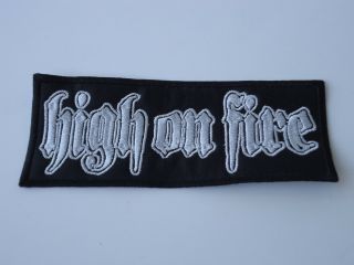 High On Fire White Logo Embroidered Patch