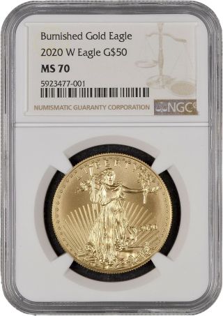 2020 - W Burnished $50 American Gold Eagle 1 Oz.  Ngc Ms70 W/ Packaging &
