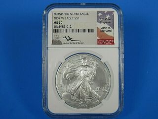 2007 W Burnished Silver American Eagle Ngc Ms 70 Mercanti Signed Coin