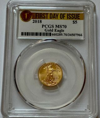 2018 Pcgs Ms70 $5 American Gold Eagle First Day Issue.  Pop Higher 0,  579/2,  869
