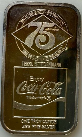 . 999 1 oz Fine Silver Bar 75th Anniversary of Coca - Cola Coke Terre Haute Indiana 2