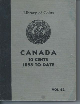 Canadian Dime 10 Cents Set 1858 To 1975 Near Complete