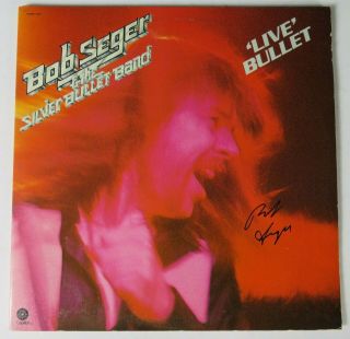 Bob Seger & The Silver Bullet Band Signed Autograph " Live Bullet " Album Vinyl Lp