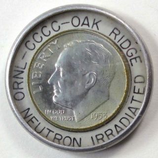 1953 Ornl - Cccc - Oak Ridge Neutron Irradiated Silver Dime