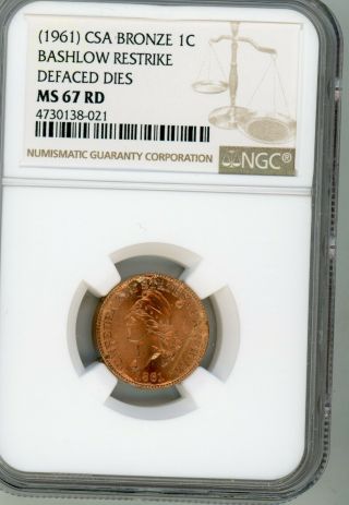 (1961) Csa Bronze 1c Bashlow Restrike Defaced Dies Ngc Ms 67 Red (rd)