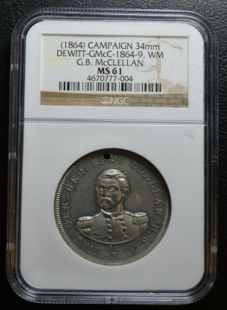1864 General George Mcclellan Civil War Campaign Wm Medal Dewitt - Gmcc - 1864 - 9 Ngc