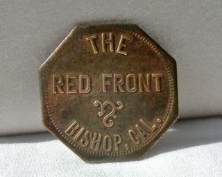 Ca 1900 Bishop California (inyo 395 Lone Pine) " The Red Front " (saloon) Br Token