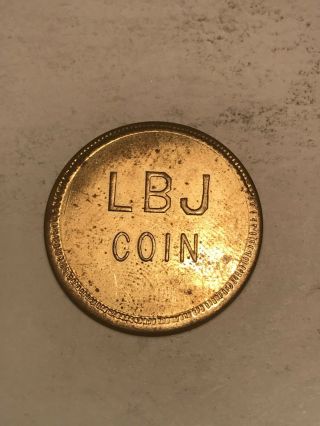 Lbj Lyndon B Johnson Lbj Coin Political Campaign Token.  No Gold No Silver Scarce