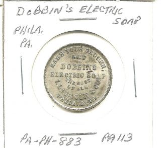 Trade Token - Philadelphia Pa - Dobbins Electric Soap - Pa113 - 1876 - Bu
