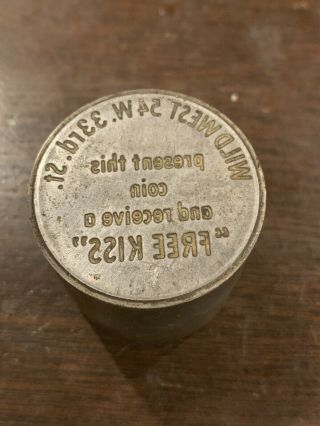 Present This Coin And Receive A Kiss - Wild West 54 St Token Die