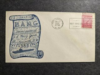 Submarine Uss Bang Ss - 385 Naval Cover 1943 Contraros Wwii Commissioned Cachet
