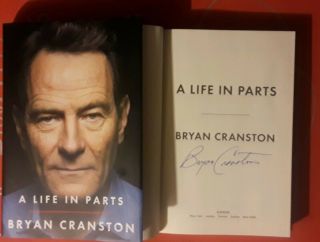 " Bryan Cranston ".  Signed Book.  " A Life In Parts ".