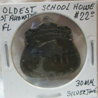 Token: Oldest School House,  St.  Augustine,  Florida,  30mm Sivertone