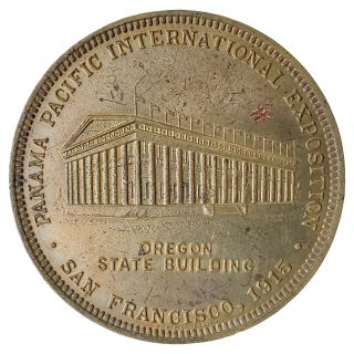 So - Called Dollar - 1915 - Panama Pacific Exposition / State Of Oregon
