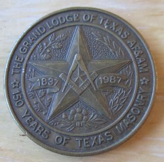 The Grand Lodge Of Texas Af&am 150 Years Of Texas Masonry 1837 - 1987 Medal