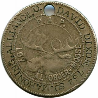 David Dixon 762,  So.  Mahoning Alliance,  Ohio Oh Loyal Order Of Moose Token Tag