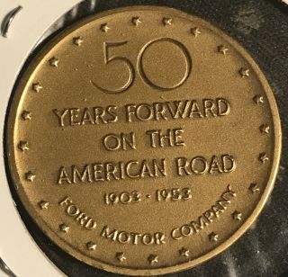 Ford Motor Company 50 Years Forward 1903 - 1953 Commemorative Medal 32mm