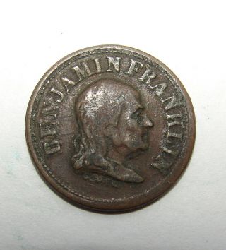 1863 Patriotic Civil War Token Benjamin Franklin / Penny Saved Is A Penny Earned