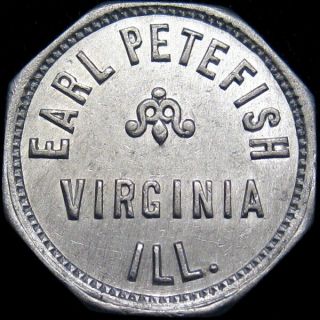 1923 Virginia Illinois Good For Token Earl Petefish Unlisted Merchant