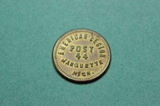 Vintage - Trade Token - American Legion - Post 44 - Marquette,  Michigan