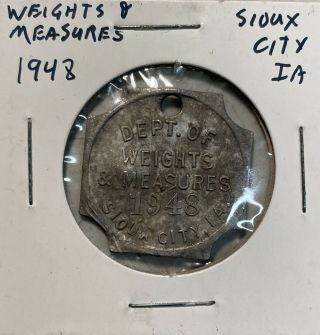 Department Of Weights And Measures - 1948 Sioux City Iowa - Inspector Tag