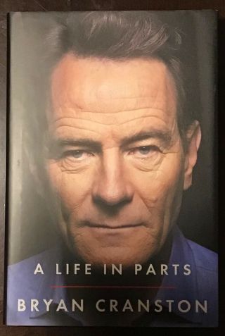 Bryan Cranston A Life In Parts Autograph Signed 1st Edition Hardcover Book