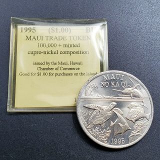 1995 Maui No Ka Oi One Dollar Trade Hawaii Whale Token Coin Medal Gem Bu Unc