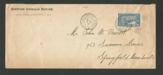 Scarce American Consular Service Cover Basse Terre Guadeloupe West Indies To Us