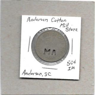 Anderson Cotton Mill Store - Anderson,  Sc - Mill Token - Payable 50 In Merch.
